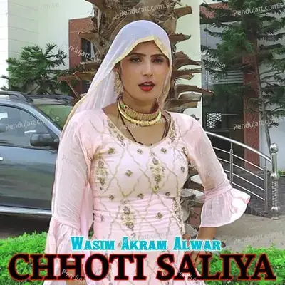 Chhoti Saliya - Wasim Akram Alwar cover album