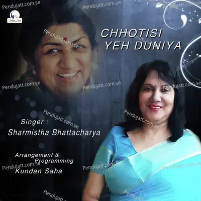 Chhotisi Yeh Duniya - Sharmistha Bhattacharya album cover 