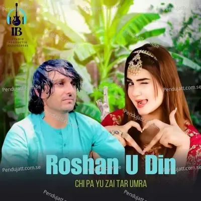 Chi Pa Yu Zai Tar Umra - Roshan U Din album cover 