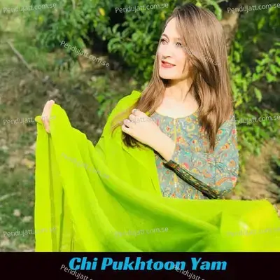 Chi Pukhtoon Yam - Fayaz Khan album cover 