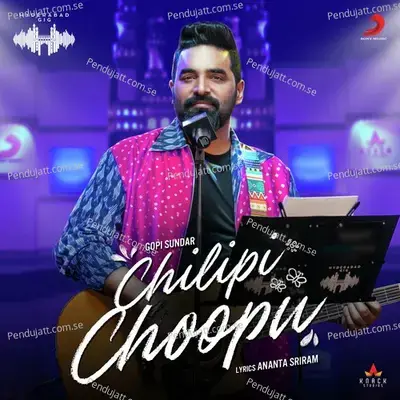 Chilipi Choopu - Gopi Sunder album cover 