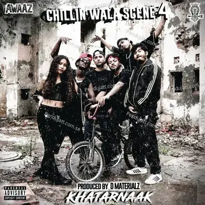 Chillin Wala Scene 4 - Khatarnaak Hip Hop Collective album cover 