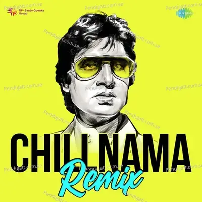Chillnama - Remix - Anurag Abhishek