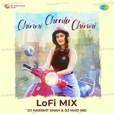 Chinni Choodu Chinni - Lofi Mix - Rahul Sipligunj album cover 