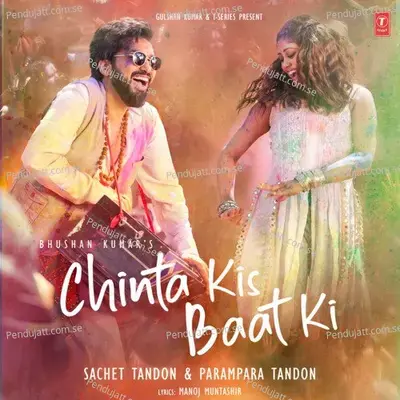 Chinta Kis Baat Ki - Sachet Tandon