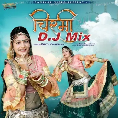 Chirmi D j  Mix - Kriti Kanchan album cover 