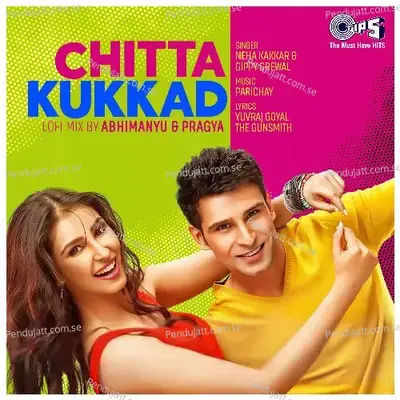 Chitta Kukkad - Neha Kakkar album cover 