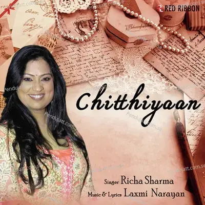 Chitthiyaan - Richa Sharma