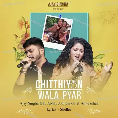 Chitthiyon Wala Pyar - Ajay Singha album cover 