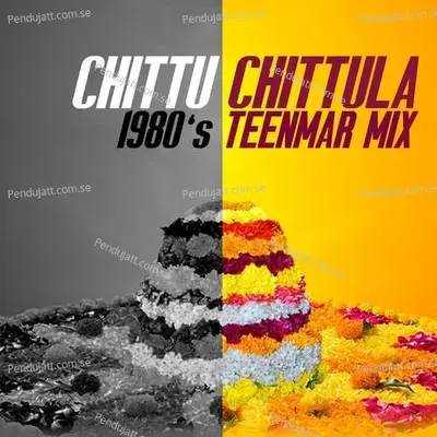 Chittu Chittula 1980S Teenmar Mix - Dj Shekar Ichoda album cover 