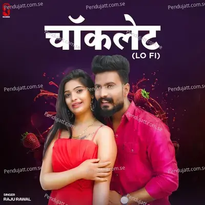 Chocolate  Lo Fi  - Raju Rawal