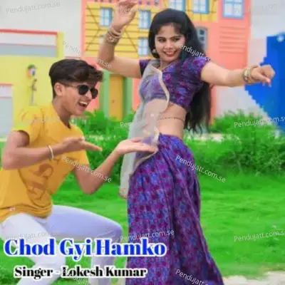 Chod Gyi Hamko - Lokesh Kumar album cover 