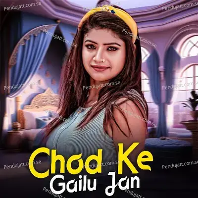 Chod Ke Gailu Jan - Om Prakash Premi album cover 