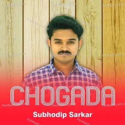 Chogada - Subhodip Sarkar album cover 