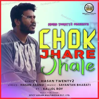 Chok Jhare Jhale - Hasan (Twenty2) album cover 