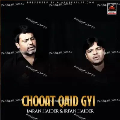 Chooat Qaid Gyi - Irfan Haider album cover 