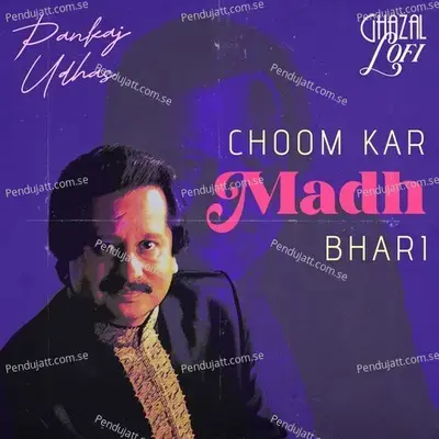 Choom Kar Madh Bhari - Pankaj Udhas album cover 