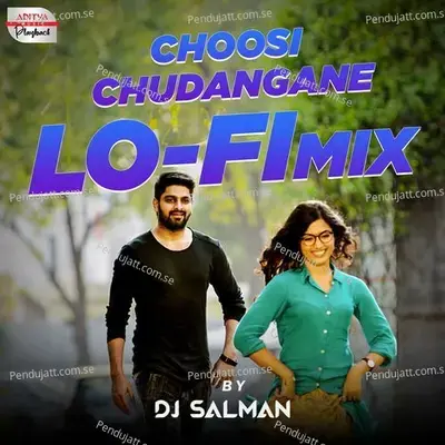 Choosi Chudangane - Lofi Mix - Mahathi Swara Sagar album cover 