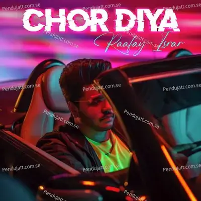 Chor Diya - Raafay Israr album cover 