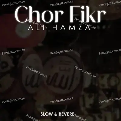 Chor Fikr Lofi - Ali Hamza album cover 
