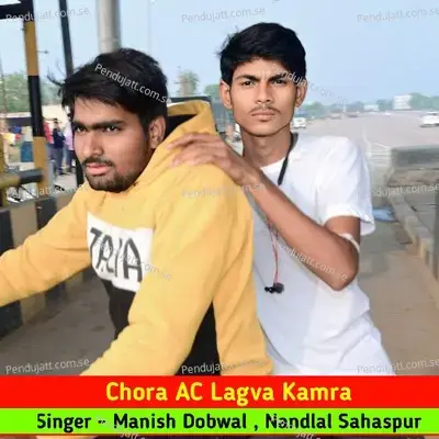 Chora Ac Lagva Kamra - Manish Dobwal album cover 