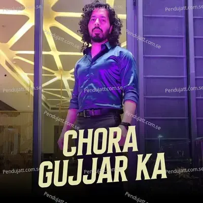 Chora Gujjar Ka - Eshan Bhati album cover 