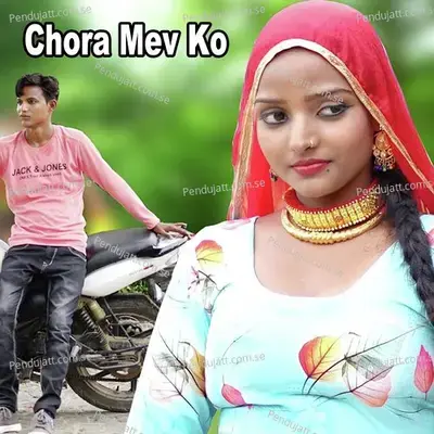 Chora Mev Ko - Komal Chaudhary album cover 