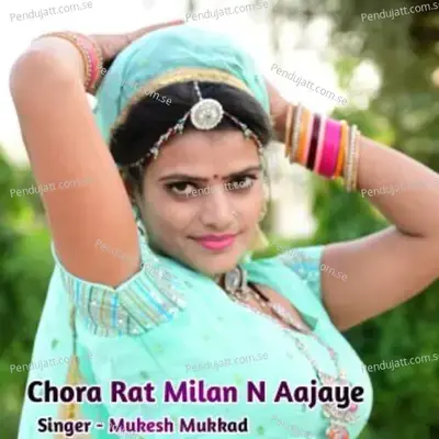 Chora Rat Milan N Aajaye - Mukesh Mukkad album cover 