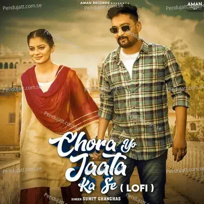 Chora Yo Jaata Ka Se - Sumit Ghanghas album cover 