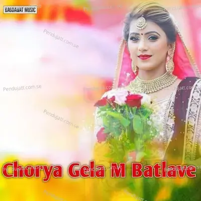 Choraya Gela M Batlave - Paplesh deewana