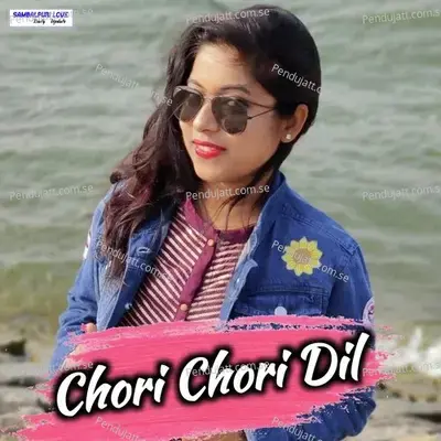 Chori Chori Dil - Anamika Acharya album cover 