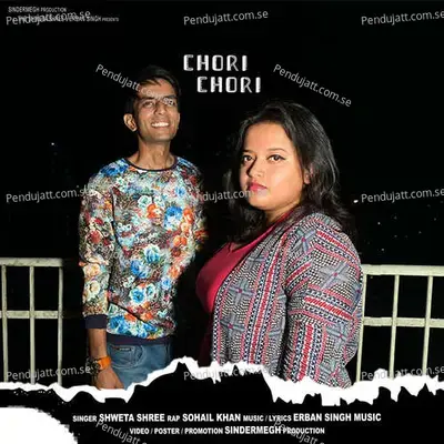 Chori Chori - Shweta Shree album cover 