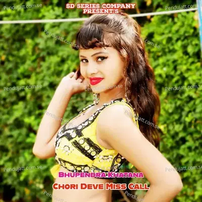 Chori Deve Miss Call - Bhupendra Khatana album cover 