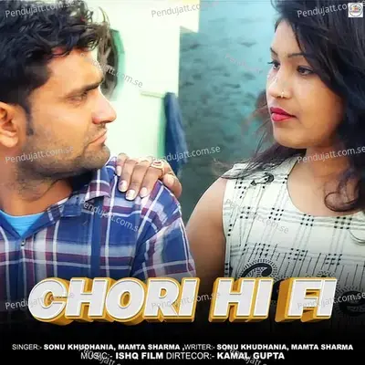 Chori Hi Fi - Sonu Khudhania album cover 