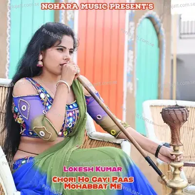 Chori Ho Gayi Paas Mohabbat Me - Bharat Kasana