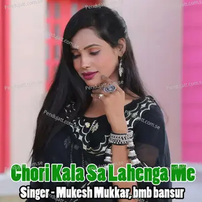 Chori Kala Sa Lahenga Me - Mukesh Mukkar album cover 