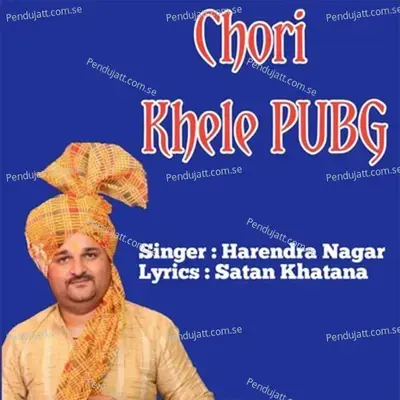 Chori Khele Pubg - Harendra Nagar album cover 