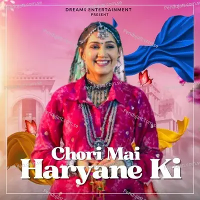 Chori Mai Haryane Ki - Sapna Choudhary album cover 