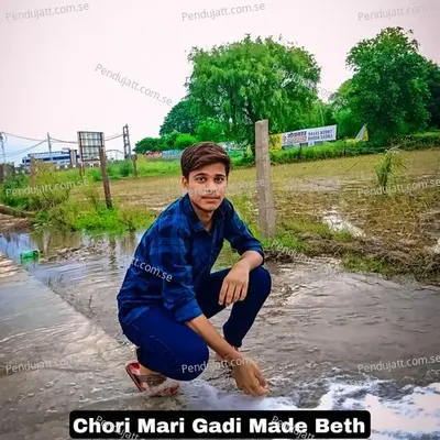 Chori Mari Gadi Made Beth - Ankush gudla album cover 