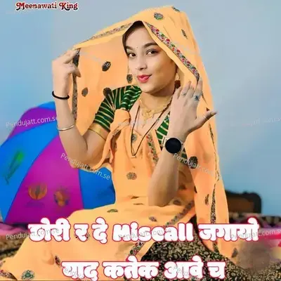 Chori R De Miscall Jagayo Yad Katek Aawe Cha - Meenawati King album cover 