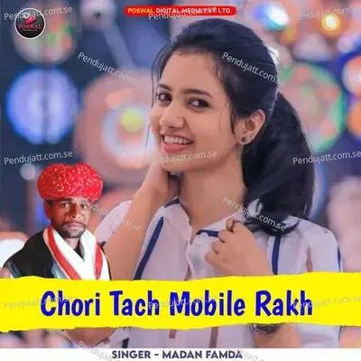 Chori Tach Mobile Rakh - Madan Famda album cover 
