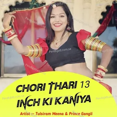 Chori Tere 13 Inch Ki Kaniya - Prince Gangli album cover 