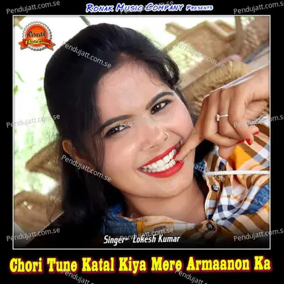 Chori Tune Katal Kiya Mere Armaanon Ka - Lokesh Kumar album cover 