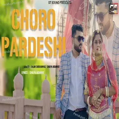 Choro Pardeshi - Salim Shekhawas album cover 