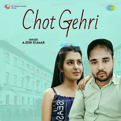 Chot Gehri - Ajesh Kumar album cover 