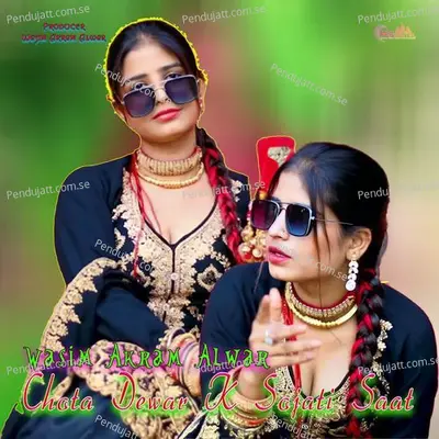 Chota Dewar K Sojati Saat - Wasim Akram Alwar album cover 