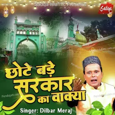 Chote Bade Sarkar Ka Waqia - Dilbar Meraj album cover 