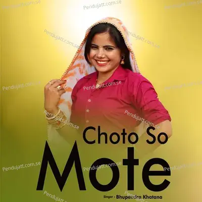 Choto So Mote - Bhupendra Khatana album cover 