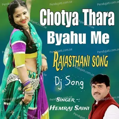 Chotya Thara Byav Me - Hemraj Saini