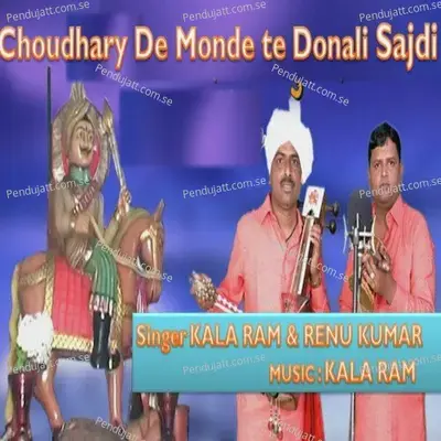 Choudhary De Monde Te Donali Sajdi - Kala Ram album cover 